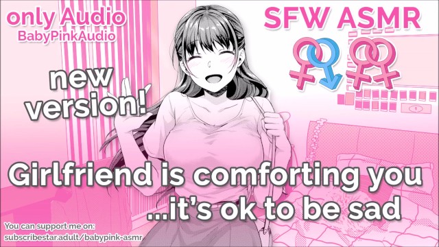 健康的ASMR-女朋友在安慰你-它It’悲伤没关系（角色扮演）